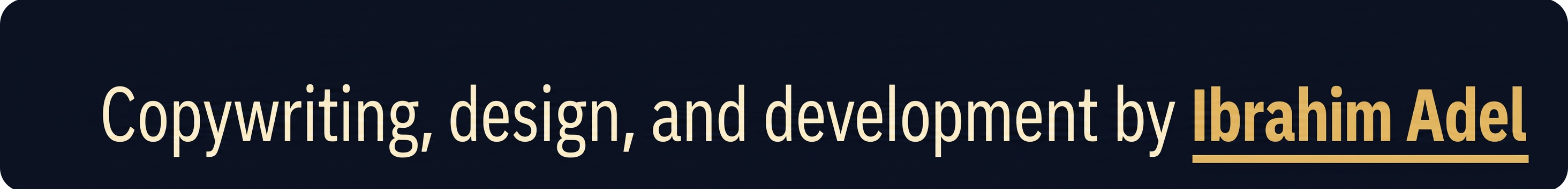 Copywriting, design, and development by Ibrahim Adel